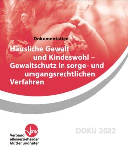 #VAMV-Neuerscheinung: "Häusliche Gewalt und Kindeswohl - Gewaltschutz in Sorge- und umgangsrechtlichen Verfahren"